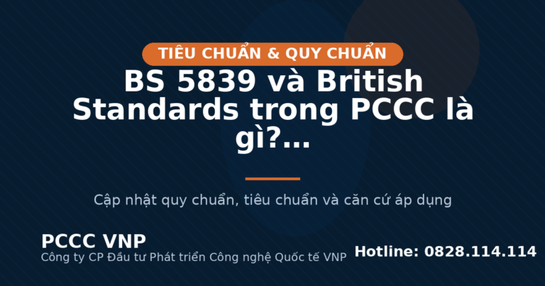 BS 5839 và British Standards trong PCCC là gì?