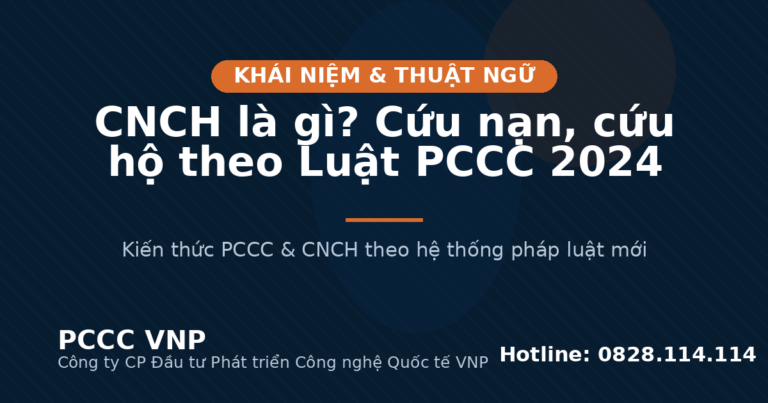 CNCH là gì? Cứu nạn, cứu hộ theo Luật PCCC 2024