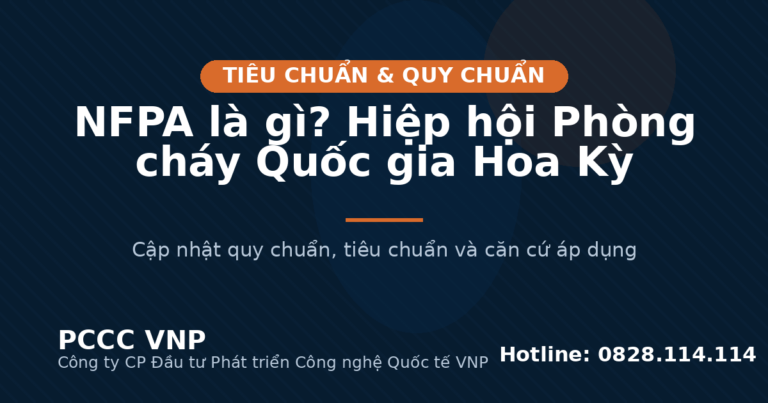 NFPA là gì? Hiệp hội Phòng cháy Quốc gia Hoa Kỳ