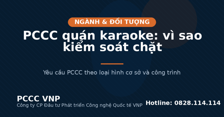 PCCC quán karaoke: vì sao kiểm soát chặt