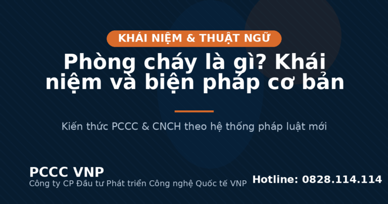 Phòng cháy là gì? Khái niệm và biện pháp cơ bản