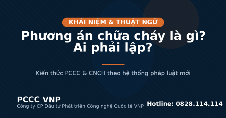 Phương án chữa cháy là gì? Ai phải lập?