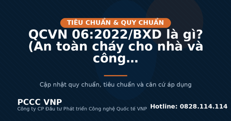 QCVN 06:2022/BXD là gì? (An toàn cháy cho nhà và công trình)