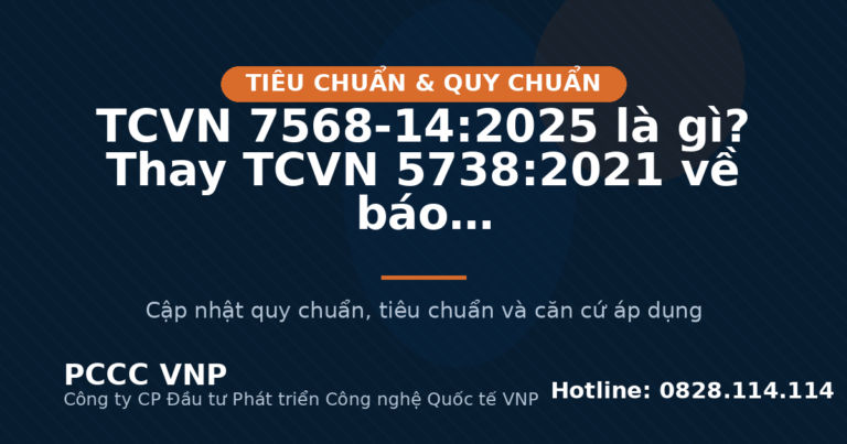 TCVN 7568-14:2025 là gì? Thay TCVN 5738:2021 về báo cháy